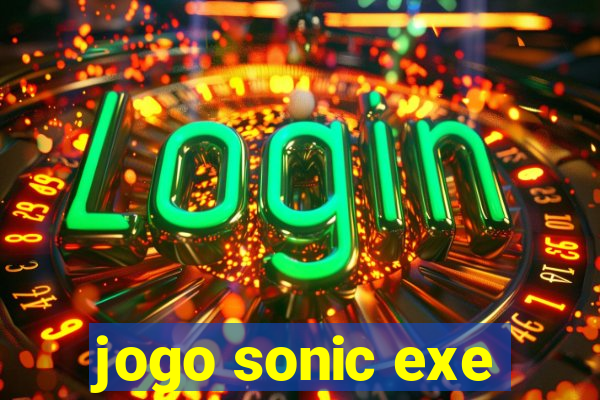 jogo sonic exe